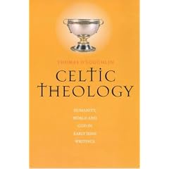 Celtic Theology: Humanity, World and God in Early Irish Writings