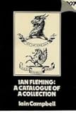 Ian Fleming : a catalogue of a collection : a preliminary to a bibliography
