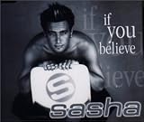 If You Believe [US-Import] - Sasha