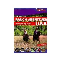 Ranch-Abenteuer USA. Reiterferien im Wilden Westen - Camps, Westernreiten, Rodeo