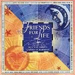 Friends for Life - Men and Women United in Harmony