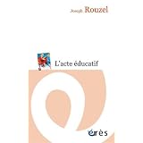L'acte �ducatifpar Joseph Rouzel