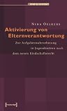 Aktivierung von Elternverantwortung: Zur Aufgabenwahrnehmung in Jugendämtern nach dem neuen Kindschaftsrecht