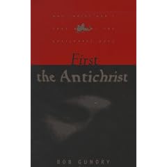 First the Antichrist: A Book for Lay Christians Approaching the Third Millennium and Inquiring Whether Jesus Will Come to Take the Church Out of the World Before the tribul