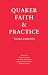 Quaker Faith and Practice: The Book of Christian Discipline of the Yearly Meeting of the Religious Society of Friends (Quakers) in Britain