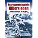 Heeresversuchsstelle Hillersleben: Fleissiges Lieschen, Dora, Karl und andere schwere Gesch�tze in der Erprobung 1935-1945