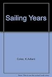 Sailing years : an autobiography