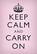 Keep Calm and Carry On (Motivational, Light Pink) Art Poster Print - 11x17