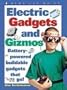 Electric Gadgets and Gizmos: Battery-Powered Buildable Gadgets that Go! (Kids Can Do It)