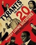 Tyrants: The World's 20 Worst Living Dictators