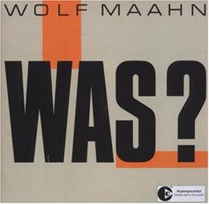 Wolf Maahn - Was? - Remastered - Zortam Music