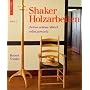 Shaker Holzarbeiten, Bd. 2. Zeitlos sch�ne Holzarbeiten.