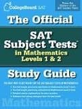 The Official SAT Subject Tests in Mathematics Levels 1 & 2 Study Guide (Official Sat Subject Tests in Mathematics Levels 1 & 2 Study Guide)