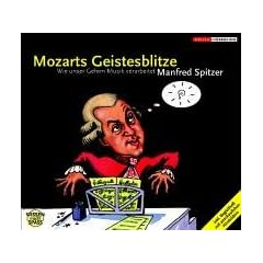 Mozarts Geistesblitze. CD: Wie unser Gehirn Musik verarbeitet