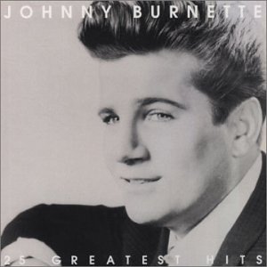 Johnny Burnette - TimeLife Music The Rock 