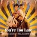 Search : You're Too Late