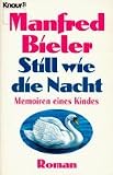 Still wie die Nacht. Memoiren eines Kindes. Roman.