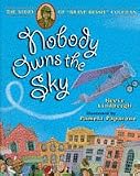 Nobody owns the sky : the story of 
