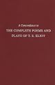 A Concordance to the Complete Poems and Plays of T.S. Eliot (Cornell Concordances)