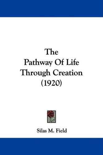 The Pathway of Life Through Creation