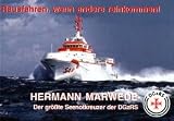 Hermann Marwede - Der gr��te Seenotkreuzer der DGzRS. Rausfahren, wenn andere reinkommen