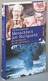 Menschheit am Nullpunkt. Aus dem Abgrund des 20. Jahrhunderts