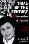 Trial of the Century: Obstruction of Justice: Viewpoint of a Trial Watcher