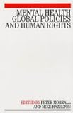 Mental Health Policy
 Global Policies and Human Rights,
Peter Morrall