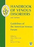 Review A Hodder Arnold Publication  / Handbook of Venous Disorders: Guidelines of the American Venous Forum