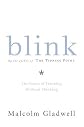 Blink: The Power of Thinking Without Thinking
