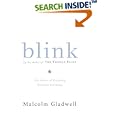 Blink: The Power of Thinking Without Thinking by Malcolm Gladwell