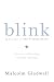 : Blink: The Power of Thinking Without Thinking