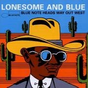 Lonesome & Blue: Blue Note Heads Way Out West