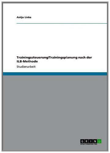 Trainingssteuerung/Trainingsplanung nach der ILB-Methode (German Edition)