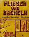 Fliesen und Kacheln entwerfen, herstellen, dekorieren