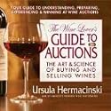 The Wine Lover's Guide to Auctions: The Art & Science of Buying And Selling Wines