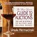 The Wine Lover's Guide to Auctions: The Art & Science of Buying And Selling Wines