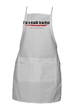 I'm a math teacher Like you could do better Full Length Apron with Pockets (Various Colors Available)
