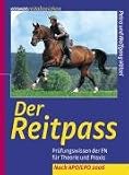 Der Reitpass: Pr&uuml;fungswissen der FN f&uuml;r Theorie und Praxis - Neu nach APO 2006 - Petra H&ouml;lzel, Wolfgang H&ouml;lzel