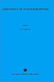 Assessment of Tumour Response (Developments in Oncology)