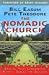 The Nomadic Church: Growing Your Congregation Without Owning The Building