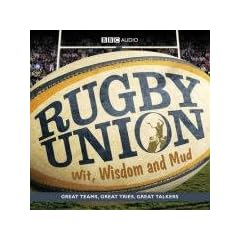 Rugby Union: Wit, Wisdom and Mud (BBC Audio)