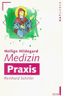 Produkt-Bild: Heilige Hildegard Medizin Praxis. ( ECON Ratgeber).