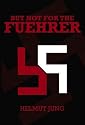 BUT NOT FOR THE FUEHRER