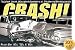 Crash!: Twisted Steel, Mangled Bumpers and Shattered Windshields from the '40s, '50s and '60s