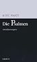 Die Psalmen: Ann�herungen. �bertragungen aller Psalmen mit Kommentaren