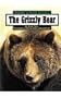 The Grizzly Bear (Wildlife of North America)