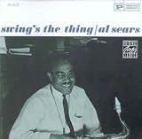 Review Big' Al Sears  / Swing's the Thing