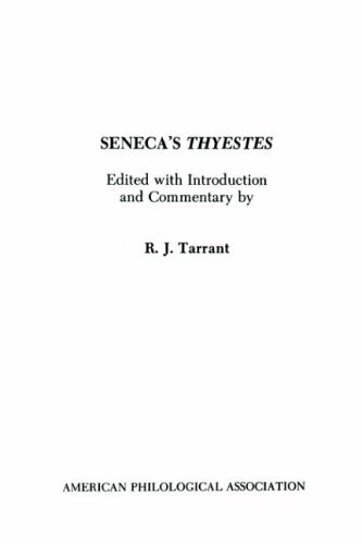 Seneca's Thyestes (American Philological Association Textbook Series)