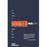 hooked five addicts challenge our misguided drug rehab system
